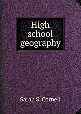 high school geography 1st edition sarah s. cornell 5518792352, 978-5518792357