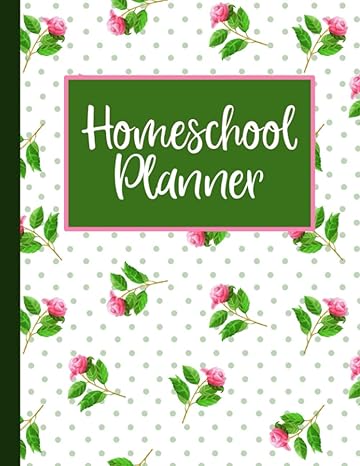 homeschool planner a homeschooling lesson planner and tracker 1st edition weareads books 1079991298,