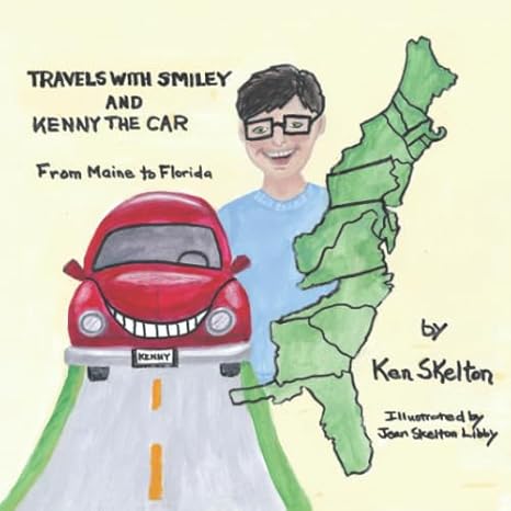 travel with smiley and kenny the car from maine to florida 1st edition ken skelton ,jean skelton libby