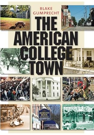 the american college town 1st edition blake gumprecht 1558498133, 978-1558498136