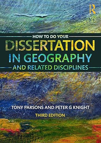 how to do your dissertation in geography and related disciplines 3rd edition tony parsons 0415732360,