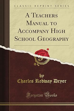 a teacher s manual to accompany high school geography 1st edition charles redway dryer b008fucy8s