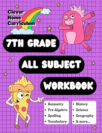 7th grade all subject workbook grade 7 all in one workbook 1st edition clever home curriculum 979-8837795824