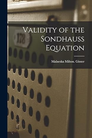 validity of the sondhauss equation 1st edition malaeska milton ginter 1013896041, 978-1013896040