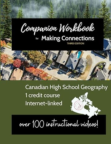 making connections companion workbook high school canadian geography 1st edition rowan atkinson 1777567513,