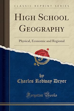 high school geography physical economic and regional 1st edition charles redway dryer 1330111206,