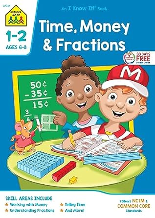 school zone time money and fractions workbook 32 pages ages 6 to 8 1st and 2nd grade adding money counting