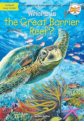 where is the great barrier reef 1st edition nico medina, who hq, john hinderliter 0448486997, 978-0448486994