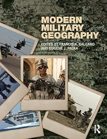 modern military geography 1st edition francis galgano, eugene j. palka 041587095x, 978-0415870955