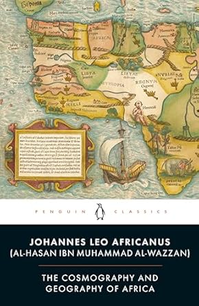 the cosmography and geography of africa 1st edition johannes leo africanus, anthony ossa richardson, richard