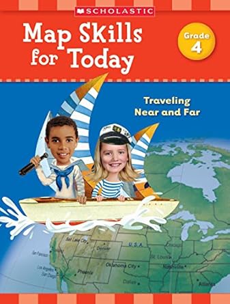 map skills for today grade 4 traveling near and far 1st edition scholastic teaching resources 1338214918,