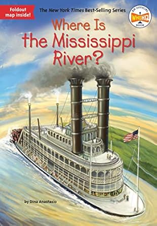 where is the mississippi river 1st edition dina anastasio, who hq, ted hammond 0515158240, 978-0515158243