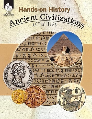 hands on history ancient civilizations activities teacher resource provides fun games and simulations that