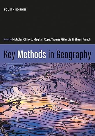 key methods in geography 4th edition nicholas clifford, meghan cope, thomas w. gillespie 1529772095,