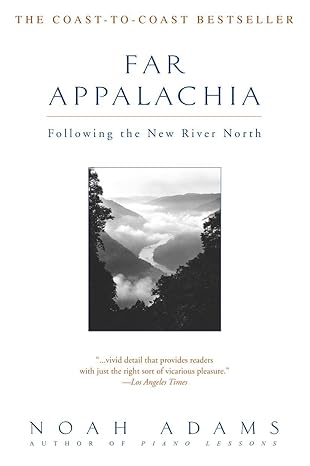 far appalachia following the new river north 1st edition noah adams 0385320132, 978-0385320139