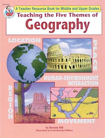 teaching the five themes of geography middle and upper grades 1st edition frank schaffer publications