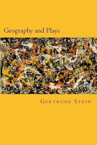 geography and plays 1st edition gertrude stein, hannah wilson 1495253465, 978-1495253461