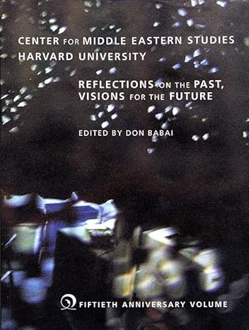 center for middle eastern studies harvard university reflections on the past visions for the future 1st