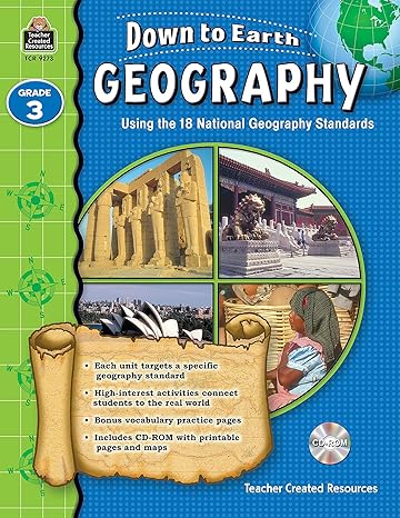 down to earth geography grade 3 using the 18 national geography standards 1st edition ruth foster 1420692739,