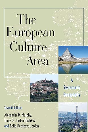 the european culture area a systematic geography 7th edition alexander b. murphy ,terry g. jordan-bychkov