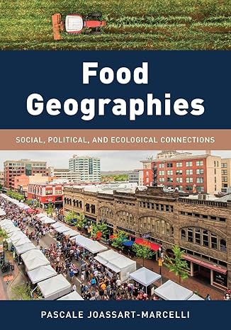 food geographies social political and ecological connections 1st edition pascale joassart-marcelli