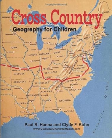 cross country geography for children color edition 1st edition paul r hanna, clyde f kohn, classical