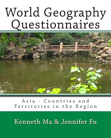 world geography questionnaires asia countries and territories in the region 1st edition kenneth ma ,jennifer