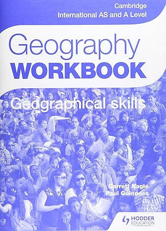 cambridge international as and a level geography skills workbook workbook edition paul guinness, garrett