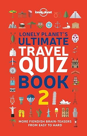 lonely planet lonely planet s ultimate travel quiz book 2 2nd edition lonely planet 1838695699, 978-1838695699