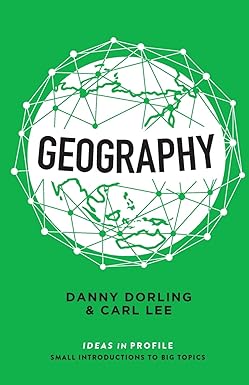 geography ideas in profile 1st edition danny dorling, carl lee 178125530x, 978-1781255308