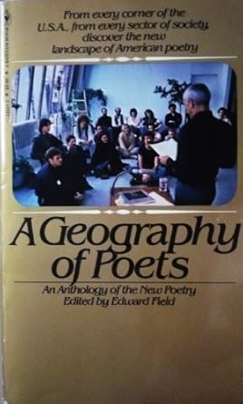 a geography of poets an anthology of the new poetry 1st edition edward field 0553124412, 978-0553124415