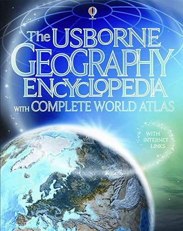 the usborne geography encyclopedia with complete world atlas original edition gillian doherty, anna