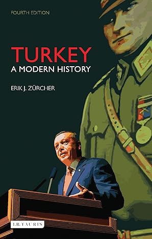 turkey a modern history 4th edition erik j. zurcher 1784531871, 978-1784531874