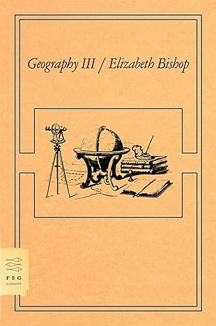 geography iii poems 1st edition elizabeth bishop 0374530653, 978-0374530655