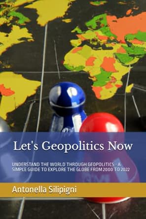 let s geopolitics now understand the world through geopolitics a simple guide to explore the globe from 2000