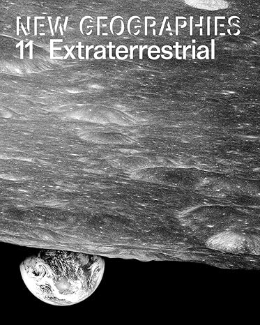 new geographies 11 extraterrestrial 1st edition jeffrey nesbit, guy trangos 1948765500, 978-1948765503