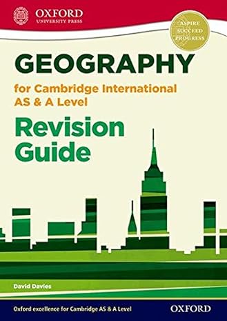 geography for cambridge international as and a level revision guide 1st edition david davies 0198307039,