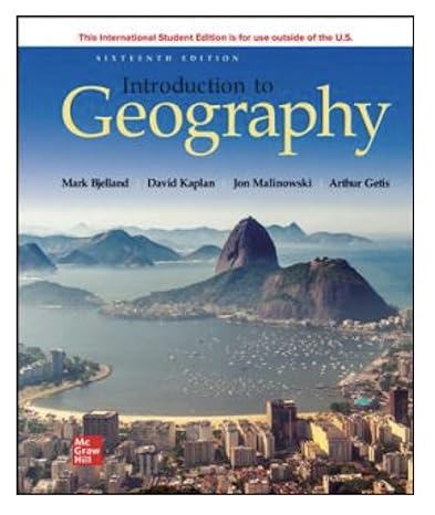 ise introduction to geography 16th edition david h. kaplan jon malinowski mark bjelland 1260598217,