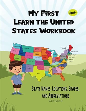 my first learn the united states workbook state names locations shapes and abbreviations 1st edition darren