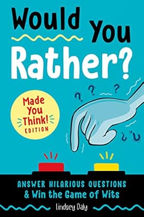 would you rather made you think edition answer hilarious questions and win the game of wits 1st edition