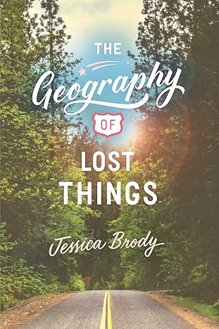 the geography of lost things 1st edition jessica brody 148149922x, 978-1481499224