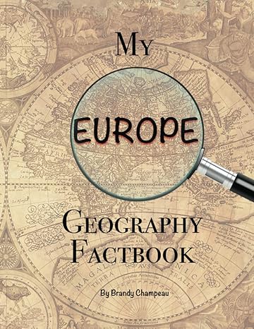 my europe geography factbook 1st edition brandy champeau 1954057067, 978-1954057067