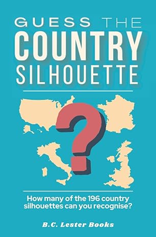 guess the country silhouette how many of the 196 country silhouettes can you recognise 1st edition b.c.