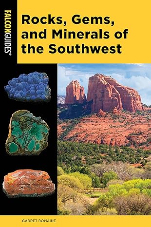 rocks gems and minerals of the southwest 2nd edition garret romaine 149306441x, 978-1493064410