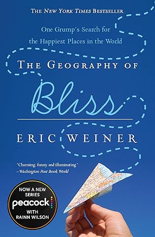 the geography of bliss 1st edition eric weiner 044669889x, 978-0446698894