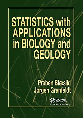 statistics with applications in biology and geology 1st edition preben blaesild 158488309x, 978-1584883098