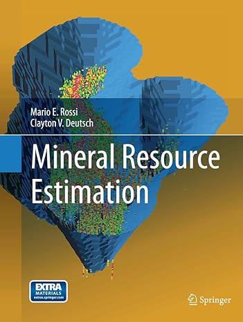 mineral resource estimation 1st edition mario e. rossi ,clayton v. deutsch 9401776504, 978-9401776509