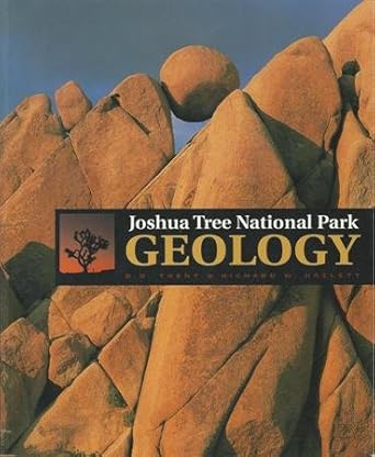 joshua tree national park geology 1st edition d. d. trent ,richard w. hazlett 0967975611, 978-0967975610