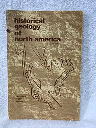 historical geology of north america subsequent edition morris s. petersen 0697050629, 978-0697050625