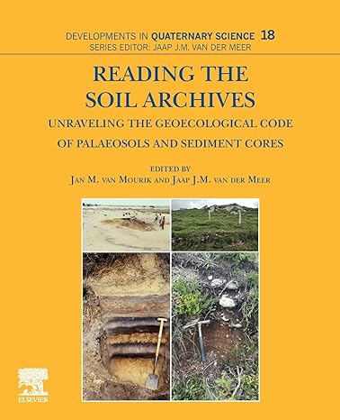 reading the soil archives unraveling the geoecological code of palaeosols and sediment cores 1st edition jan